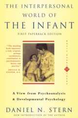 9780465095896-0465095895-The Interpersonal World Of The Infant (View from Psychoanalysis and Developmental Psychology)