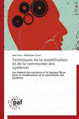 9783838170237-3838170237-Techniques de la modélisation et de la commande des systèmes: Les réseaux de neurones et la logique floue pour la modélisation et la commande des systèmes (Omn.Pres.Franc.) (French Edition)