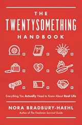 9781400222544-1400222540-The Twentysomething Handbook: Everything You Actually Need to Know About Real Life
