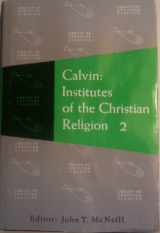 9780664220211-0664220215-Calvin: Institutes of the Christian Religion (The Library of Christian Classics, Vol. 21)