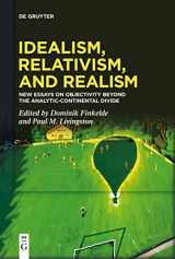 9783110667202-3110667207-Idealism, Relativism and Realism: New Essays on Objectivity Beyond the Analytic-Continental Divide