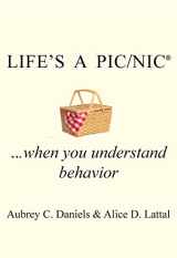 9781597380805-1597380806-Life's a PIC/NIC... when you understand behavior