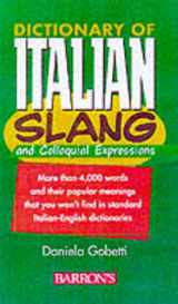 9780764104329-0764104322-Dictionary of Italian Slang and Colloquial Expressions (English and Italian Edition)