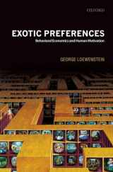 9780199257089-0199257086-Exotic Preferences: Behavioral Economics and Human Motivation