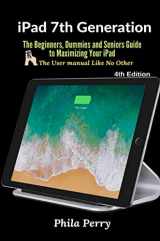 9781794808034-1794808035-iPad 7th Generation: The Beginners, Dummies and Seniors Guide to Maximizing Your iPad (The User Manual like No Other ) 4th Edition