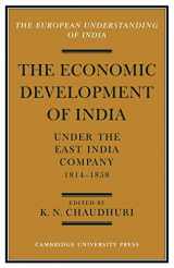 9780521153362-0521153360-Economic Development of India under the East India: A Selection of Contemporary Writings (European Understanding of India)