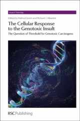 9781849731775-1849731772-The Cellular Response to the Genotoxic Insult: The Question of Threshold for Genotoxic Carcinogens (Issues in Toxicology, Volume 13)