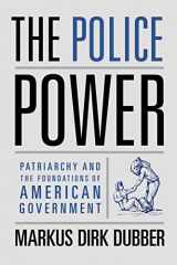 9780231132060-0231132069-The Police Power: Patriarchy and the Foundations of American Government