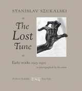 9780867198980-0867198982-The Lost Tune: Early Works (1913-1930) as Photographed by the Artist