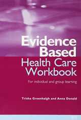 9780727914477-0727914472-Evidence-Based Health Care Workbook: For individual and group learning