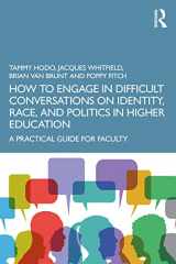 9781032121437-1032121432-How to Engage in Difficult Conversations on Identity, Race, and Politics in Higher Education