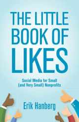 9780982714553-0982714556-The Little Book of Likes: Social Media for Small (and Very Small) Nonprofits