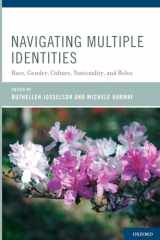 9780199732074-0199732078-Navigating Multiple Identities: Race, Gender, Culture, Nationality, and Roles