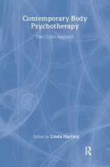 9780415439381-0415439388-Contemporary Body Psychotherapy: The Chiron Approach