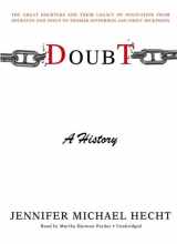 9781433292705-143329270X-Doubt: A History, the Great Doubters and Their Legacy of Innovation from Socrates and Jesus to Thomas Jefferson and Emily Dickinson (Library Edition)