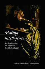 9780805857481-0805857486-Mating Intelligence: Sex, Relationships, and the Mind's Reproductive System