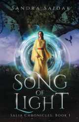 9780986338571-0986338575-Song of Light: Salia's Chronicles: Book 1