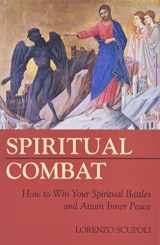 9781928832508-1928832504-Spiritual Combat: How to Win Your Spiritual Battles and Attain Peace