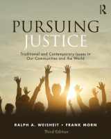 9781138336049-1138336041-Pursuing Justice: Traditional and Contemporary Issues in Our Communities and the World