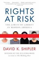 9780307947000-0307947009-Rights at Risk: The Limits of Liberty in Modern America