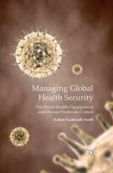9781349350438-1349350435-Managing Global Health Security: The World Health Organization and Disease Outbreak Control