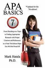 9781933167596-1933167599-APA Basics: From deciding on a topic to finding appropriate research with proper citations and references to a final 7th edition paper you will be proud of!