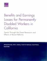 9780833096319-0833096311-Benefits and Earnings Losses for Permanently Disabled Workers in California: Trends Through the Great Recession and Effects of Recent Reforms