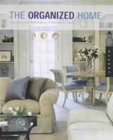 9781592530182-1592530184-The Organized Home: Design Solutions for Clutter-Free Living