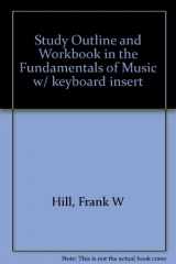 9780073111933-0073111937-Study Outline and Workbook in the Fundamentals of Music w/ keyboard insert