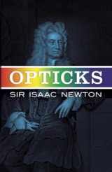 9780486602059-0486602052-Opticks: Or a Treatise of the Reflections, Refractions, Inflections & Colours of Light-Based on the Fourth Edition London, 1730