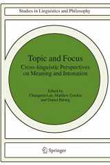 9781402047978-1402047975-Topic and Focus: Cross-Linguistic Perspectives on Meaning and Intonation (Studies in Linguistics and Philosophy, 82)