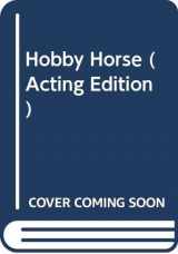 9780573023248-0573023247-Hobby Horse (Acting Edition)