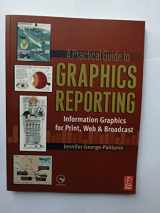 9780240807072-0240807073-A Practical Guide to Graphics Reporting: Information Graphics for Print, Web & Broadcast