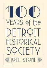 9780814348871-0814348874-100 Years of the Detroit Historical Society (Title Not in Series)