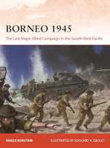 9781472862242-1472862244-Borneo 1945: The Last Major Allied Campaign in the South-West Pacific (Campaign, 406)
