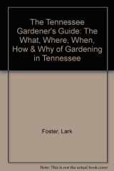 9781888608380-1888608382-The Tennessee Gardener's Guide