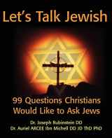 9780595192298-0595192297-Let's Talk Jewish: 99 Questions Christians Would Like to Ask Jews