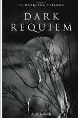 9780957300378-0957300379-Dark Requiem: The Darkling Trilogy: Book 3 (Volume 3)