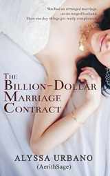 9781495914102-1495914100-The Billion: Dollar Marriage Contract