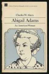 9780316020404-0316020400-Abigail Adams: An American Woman