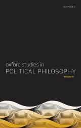 9780198877639-0198877633-Oxford Studies in Political Philosophy Volume 9