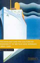 9780521845281-0521845289-Technology and the Culture of Modernity in Britain and Germany, 1890–1945 (New Studies in European History)