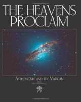 9781592766451-1592766455-The Heavens Proclaim: Astronomy and the Vatican