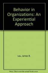 9780256141153-0256141150-Behavior in Organizations: An Experiential Approach