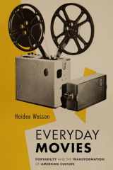 9780520331686-0520331680-Everyday Movies: Portable Film Projectors and the Transformation of American Culture