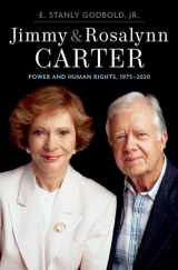 9780197581568-0197581560-Jimmy and Rosalynn Carter: Power and Human Rights, 1975-2020