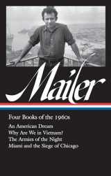 9781598535587-1598535587-Norman Mailer: Four Books of the 1960s (LOA #305): An American Dream / Why Are We in Vietnam? / The Armies of the Night / Miami and the Siege of Chicago (Library of America Norman Mailer Edition)