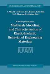 9781402018619-1402018614-IUTAM Symposium on Multiscale Modeling and Characterization of Elastic-Inelastic Behavior of Engineering Materials: Proceedings of the IUTAM Symposium ... (Solid Mechanics and Its Applications, 114)