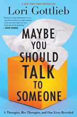 9781328662057-1328662055-Maybe You Should Talk To Someone: A Therapist, HER Therapist, and Our Lives Revealed