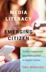 9781433121807-1433121808-Media Literacy and the Emerging Citizen: Youth, Engagement and Participation in Digital Culture